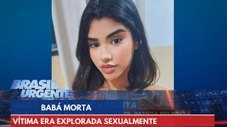 Babá morta era explorada sexualmente por patroa  Brasil Urgente [upl. by Aldin]