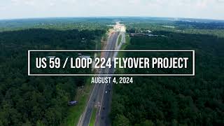 Nacogdoches US 59  Loop 224 Flyover Project  FULL LENGTH August 4 2024 [upl. by Ynahteb44]