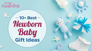 10 Best Newborn Baby Gift Ideas [upl. by Dviad]