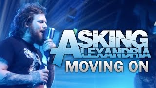 Asking Alexandria  quotMoving Onquot LIVE The Moving On Tour [upl. by Na]