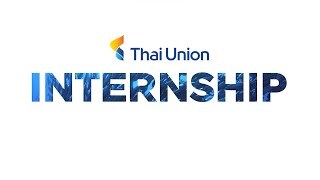 Thai Union Internship [upl. by Ardiedal]