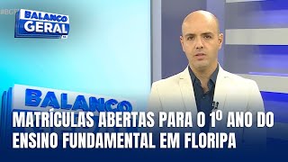 Matrículas abertas para o 1º ano do ensino fundamental em Florianópolis [upl. by Cormick]