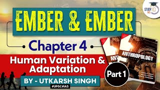 Human Variation amp Adaptation  Chapter 4 Part 1  Ember amp Ember  Anthropology Optional [upl. by Otreblada]