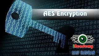 AES Encryption  شرح بالعربي [upl. by Eslek333]