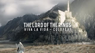 THE LORD OF THE RINGS  VIVA LA VIDA [upl. by Alyahs]