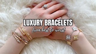 BEST amp WORST LUXURY DESIGNER BRACELETS  Ranking My Collection on 5 Factors amp Best Bracelet Stacks [upl. by Mikes]