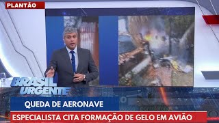 Especialista aponta que formação de gelo pode ter causado queda de avião em Vinhedo  Brasil Urgente [upl. by Enalda]