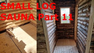 Build a small log saunacabin insulating roof and windows and making floor [upl. by Rus892]