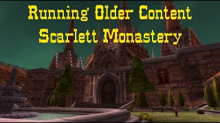 WOW  Scarlett Monastery  Running Older Content [upl. by Adalard]