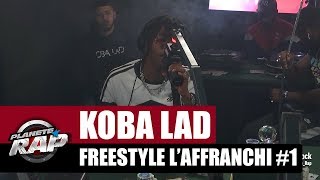 Koba LaD  Freestyle lAffranchi 1 PlanèteRap [upl. by Samara]