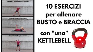 10 ESERCIZI per allenare BUSTO e BRACCIA con una KETTLEBELL [upl. by Sheeb]