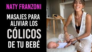 3 masajes para ALIVIAR los CÓLICOS de tu BEBÉ  Naty Franzoni [upl. by Idona492]