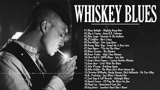 Best Whiskey Blues Music  Blues Music Playlist  Slow Blues Rock Ballads Top [upl. by Hgielsel]