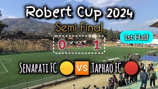 Senapati FC 🆚 Taphao FC  0  1  Semi Final  1st Half  Robert Cup 2024 [upl. by Attecnoc]