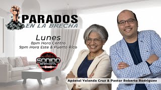 Parados en la Brecha con la Apóstol Yolanda Cruz [upl. by Pasho482]