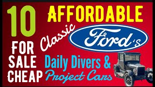 TEN AFFORDABLE FORD CLASSIC CARS FOR SALE ALL DRIVEABLE AT 10000 AND BELOW CHECK THESE OUT WOW [upl. by Fronniah]