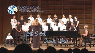 Brazosport Christian School 5th and 6th Grade Choir [upl. by Timus]