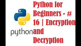 Python for Beginners  16  Encryption and Decryption  Example Program  2 [upl. by Ytirahc]