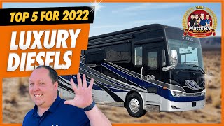 Top 5 Luxury Class A Diesel Pushers for 2022 Matts RV Reviews Awards [upl. by Bronnie]