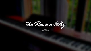 The Reason Why  Ayasa [upl. by Roderigo]