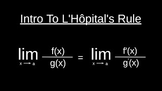 Intro To LHôpitals Rule [upl. by Anette91]