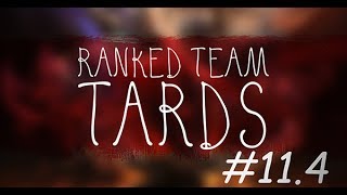 Ranked Team TARDS 114  Game de folie [upl. by Kong]