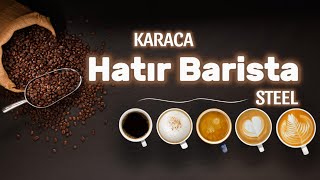 Karaca Hatır Barista Steel Kutu Açılış Közde Türk Kahvesi Latte Cappuccino Sütlü Türk Nasıl Yapılır [upl. by Adrea]