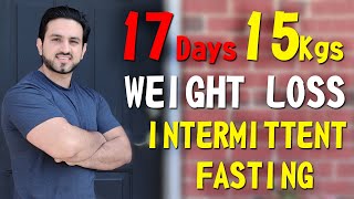 17 Days Intermittent Fasting Diet Plan to Lose 15kgs Weight Fast [upl. by Beatriz76]