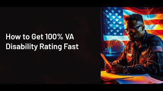 How to Get 100 VA Disability Rating Fast [upl. by Nivrad]