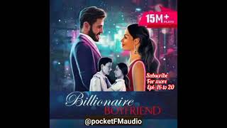 Billionaire boyfriend pocket fm story episode 1617181920 Pocket Fm Story viral trending [upl. by Ahsoyek]