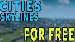 Cities Skylines CRACKED FREE DOWNLOAD [upl. by Raffaello]