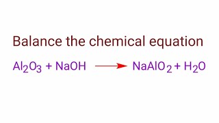 Al2O3NaOHNaAlO2H2O balance the chemical equation Aluminium oxide and sodium hydroxide reaction [upl. by Thibaud]