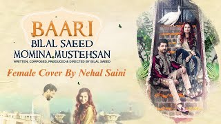 Baari  Unplugged Cover by Nehal Saini  Bilal Saeed  Momina Mustehsan [upl. by Corin]