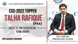 CSS 2022 Topper Mock Interview  CSS preparation  CSS Academy Islamabad  Talha Rafeeq  PAS [upl. by Akenehs]