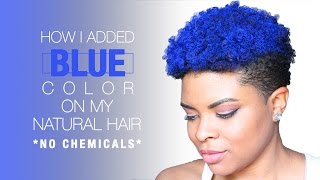 Natural Hair  How I Added Blue to My Hair wo Chemicals [upl. by Cristian]