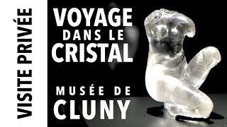 Visite privée Exposition quotVoyage dans le cristalquot au musée de Cluny [upl. by Ling64]