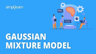 Gaussian Mixture Model  Gaussian Mixture Model in Machine Learning  GMM Explained  Simplilearn [upl. by Colby]