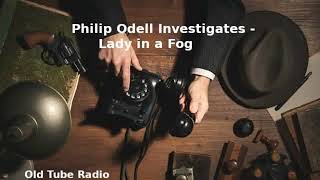 Philip Odell Investigates Lady in a Fog Episodes 1 to 8 BBC RADIO DRAMA [upl. by Rolyab]