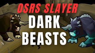 Dark Beasts are Legendary  Slay Easy Guide to OSRS Slayer Tasks [upl. by Firestone]