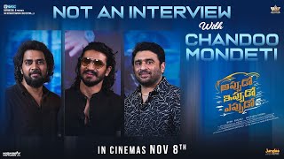 Nikhil Siddhartha amp Sudheer Varma Interview With Chandoo Mondeti About Appudo Ippudo Eppudo Movie [upl. by Norvin467]