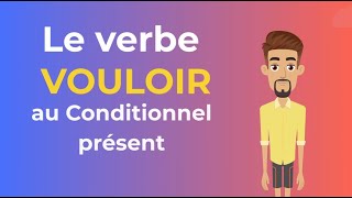 Le Verbe Vouloir conditionnel présent To want frenchconjugation [upl. by Aznerol]