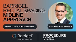 Barrigel Rectal Spacer Procedure  Mr Charlesworth Urologist prostatecancer [upl. by Doughty]