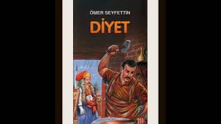 Diyet  Ömer Seyfettin  Sesli Hikaye [upl. by Edette]