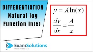 Differentiation  The natural log function lnx  ExamSolutions [upl. by Nnaillek611]