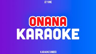 JEY ONE  ONANA KARAOKE [upl. by Marco]