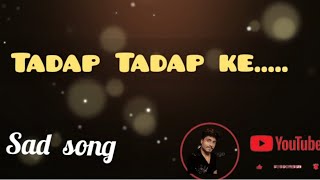 Tadap Tadap ke is dil se kk song my favourite singer  tadap tadap ke [upl. by Arata]