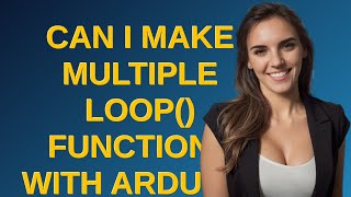 Arduino Can I make multiple loop functions with Arduino Uno [upl. by Adle]