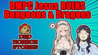 DMPC Jesus RUINS Game of DampD  DampD Horror Story [upl. by Wilow869]