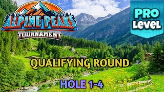 GOLF CLASH  ALPINE PEAKS TOURNAMENT  PRO QUALIFYING ROUND  HOLES 14⛳️ GURNBERG SLOPES COURSES⛳️ [upl. by Melissa]