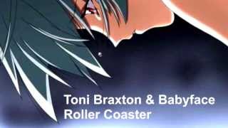 Toni Braxton amp Babyface  Roller Coaster Lyrics [upl. by Danuloff]